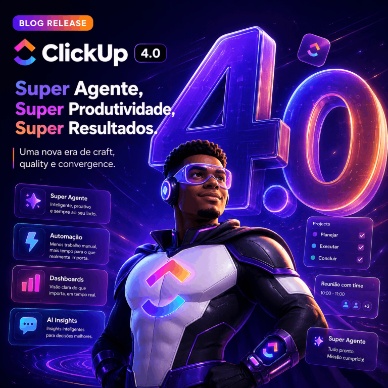 Promotional poster for ClickUp 4.0 with a neon '4.0' logo, a futuristic agent, and Portuguese taglines about super agent and productivity.