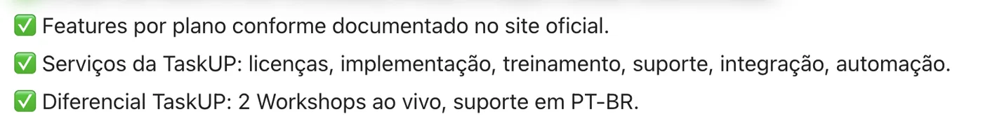 Três regras marcadas como permitidas: features por plano conforme documentado no site oficial, serviços da TaskUP (licenças, implementação, treinamento, suporte, integração, automação) e o diferencial TaskUP de 2 workshops ao vivo com suporte em PT-BR.